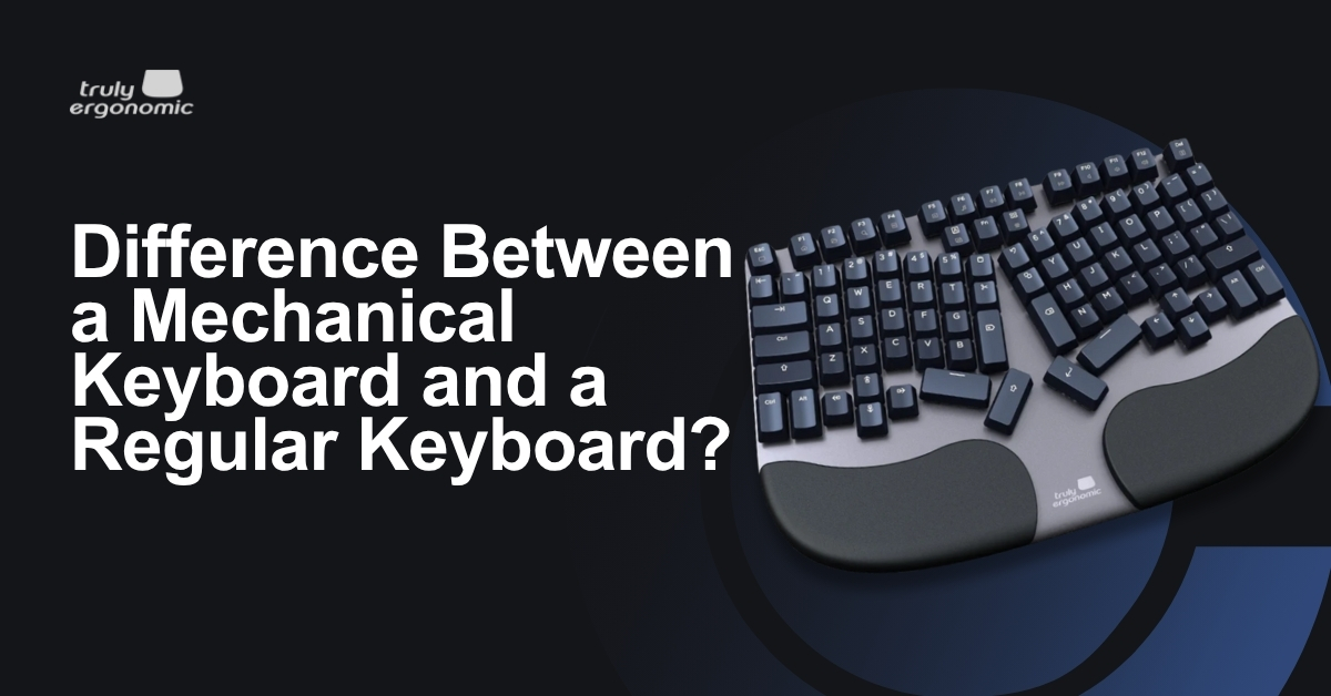 What Is the Difference Between a Mechanical Keyboard and a Regular Keyboard? Mechanical Keyboard